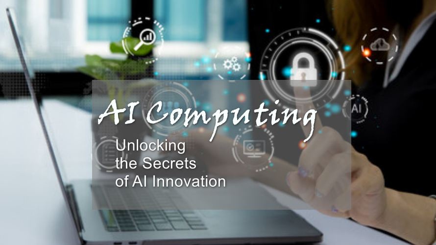 Intelligent Computing: Unlocking the Secrets of AI Innovation